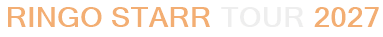 Ringo Starr Tour 2027